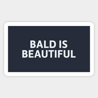 Bald is Beautiful Magnet